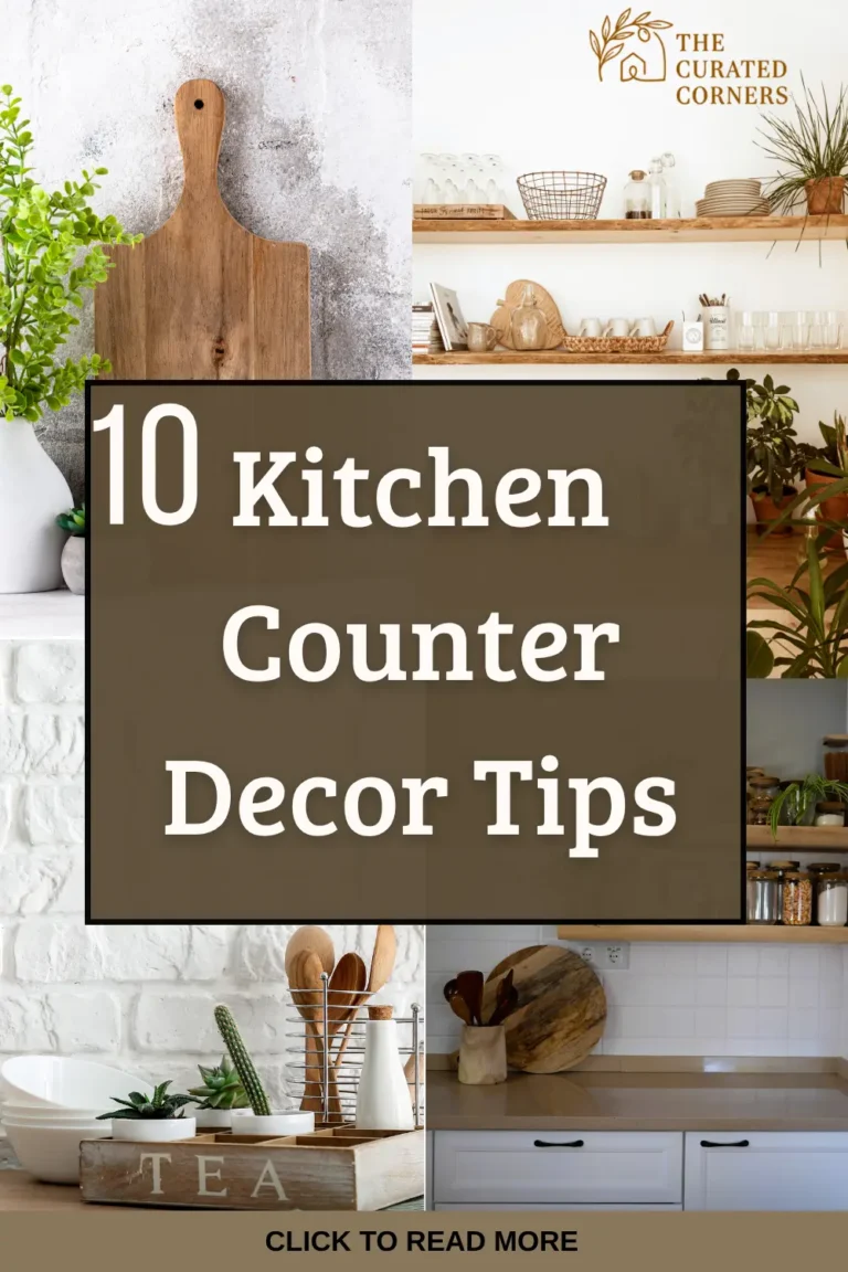 A vertical collage of four modern kitchen scenes featuring organic textures. The images include a wooden cutting board with greenery, open wooden shelving with neutral dishware, a tiered tea station with small cacti, and a minimalist countertop with wooden utensils. Large center text reads '10 Kitchen Counter Decor Tips' with the 'The Curated Corners' logo at the top.